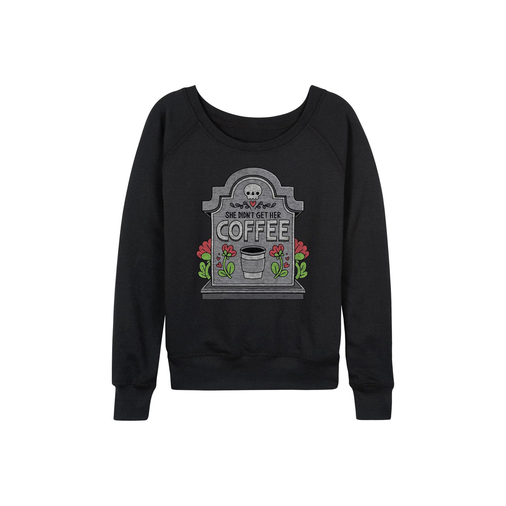 Women's She Didn't Get Her Coffee French Terry Long Sleeve Tee,  Product Image