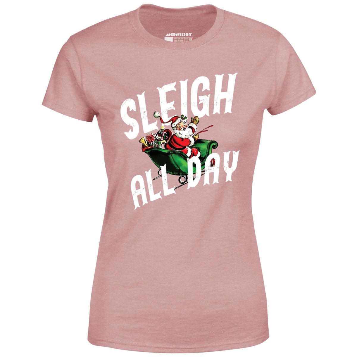 Sleigh All Day - Women's T-Shirt Female Product Image