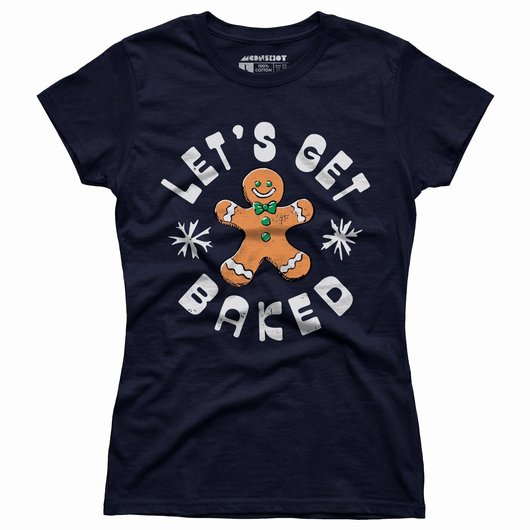 Let's Get Baked - Christmas Cookie - Women's T-Shirt Female Product Image
