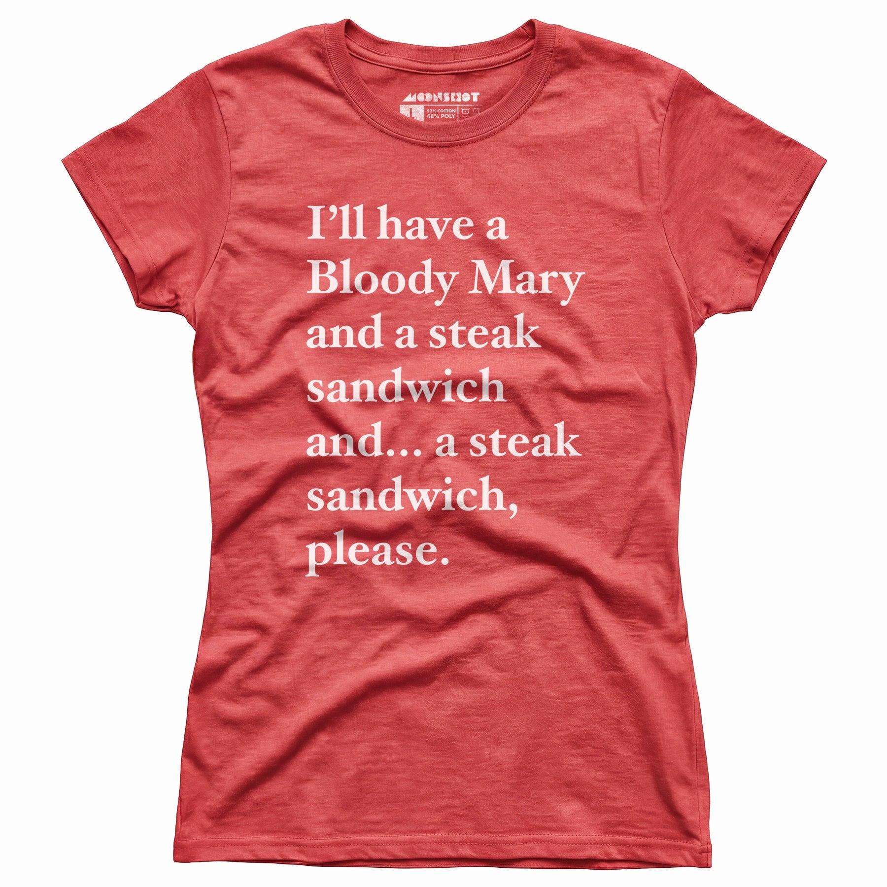 Bloody Mary and a Steak Sandwich - Women's T-Shirt Female Product Image