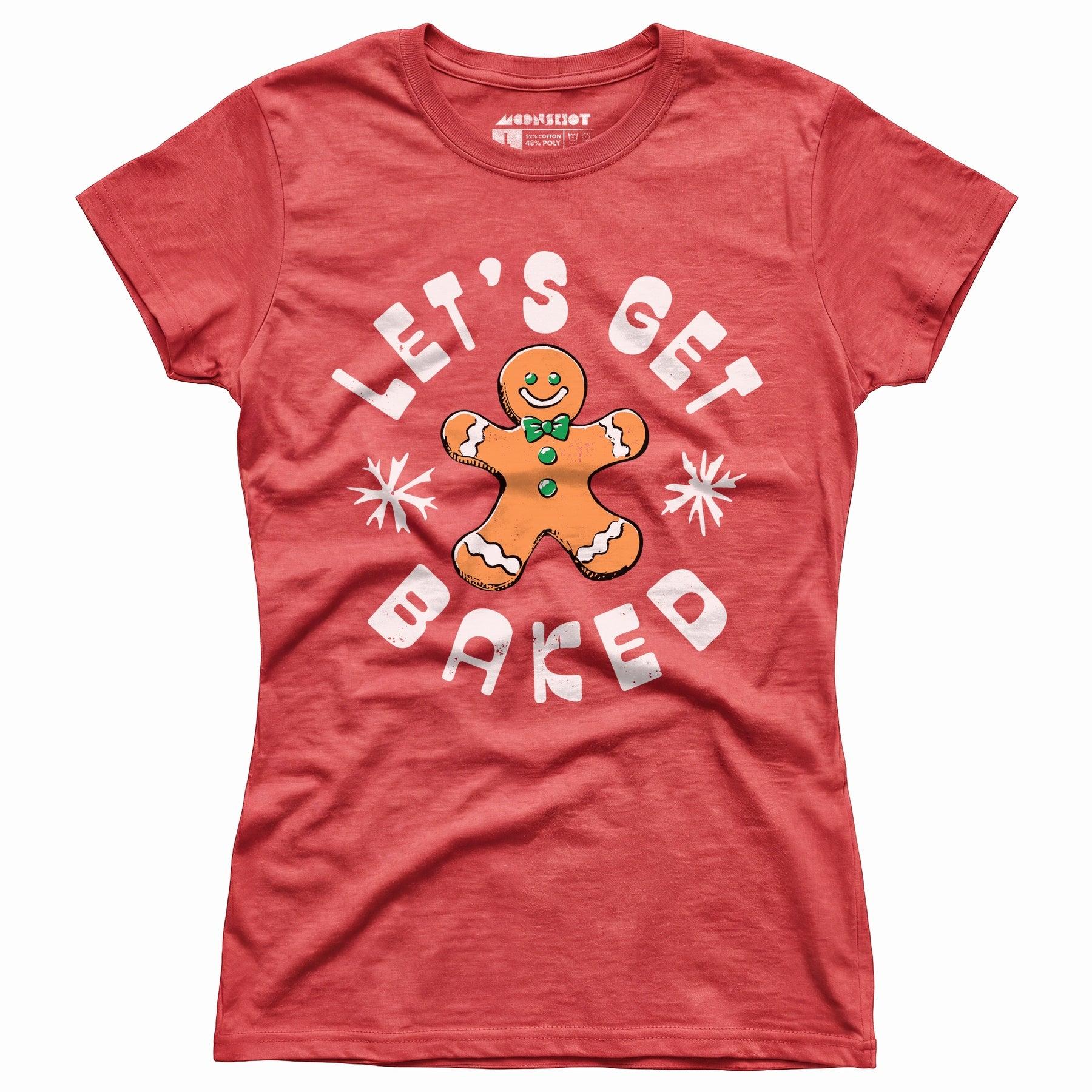 Let's Get Baked - Christmas Cookie - Women's T-Shirt Female Product Image