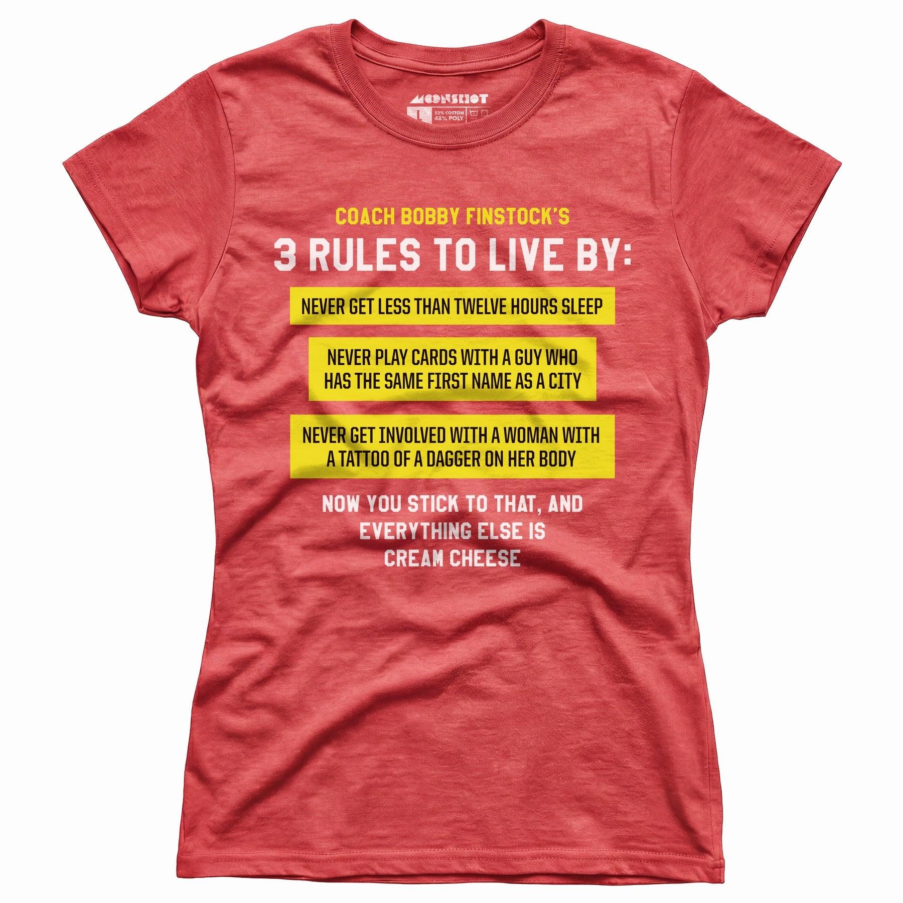 Coach Bobby Finstock's 3 Rules to Live By - Women's T-Shirt Female Product Image