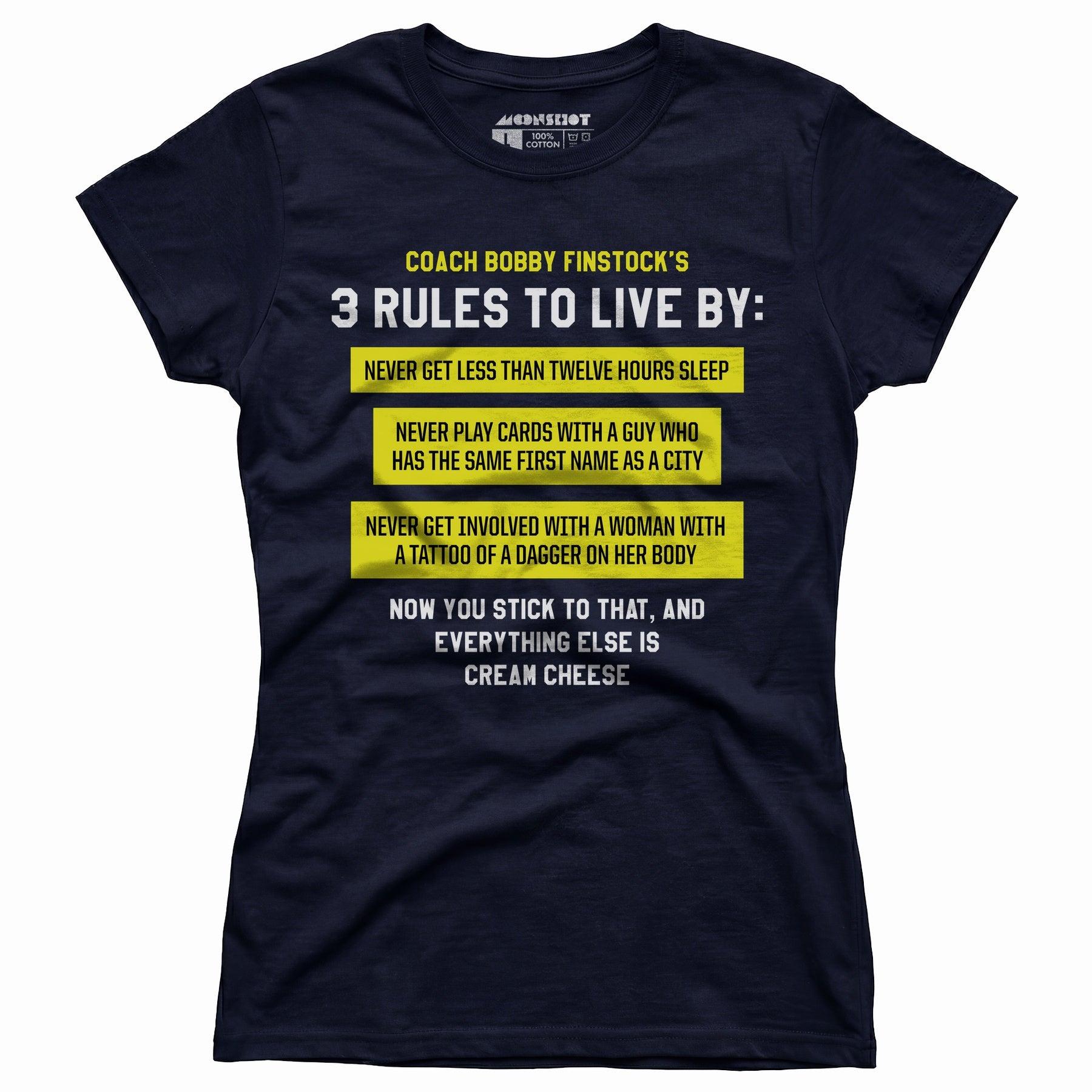 Coach Bobby Finstock's 3 Rules to Live By - Women's T-Shirt Female Product Image