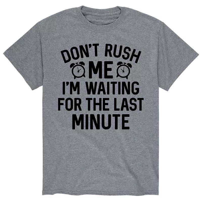 Mens Dont Rush Me Last Minute Tee Product Image