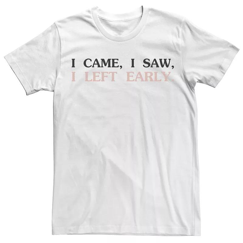 Men's I Came I Saw I Left Early Tee,  Product Image