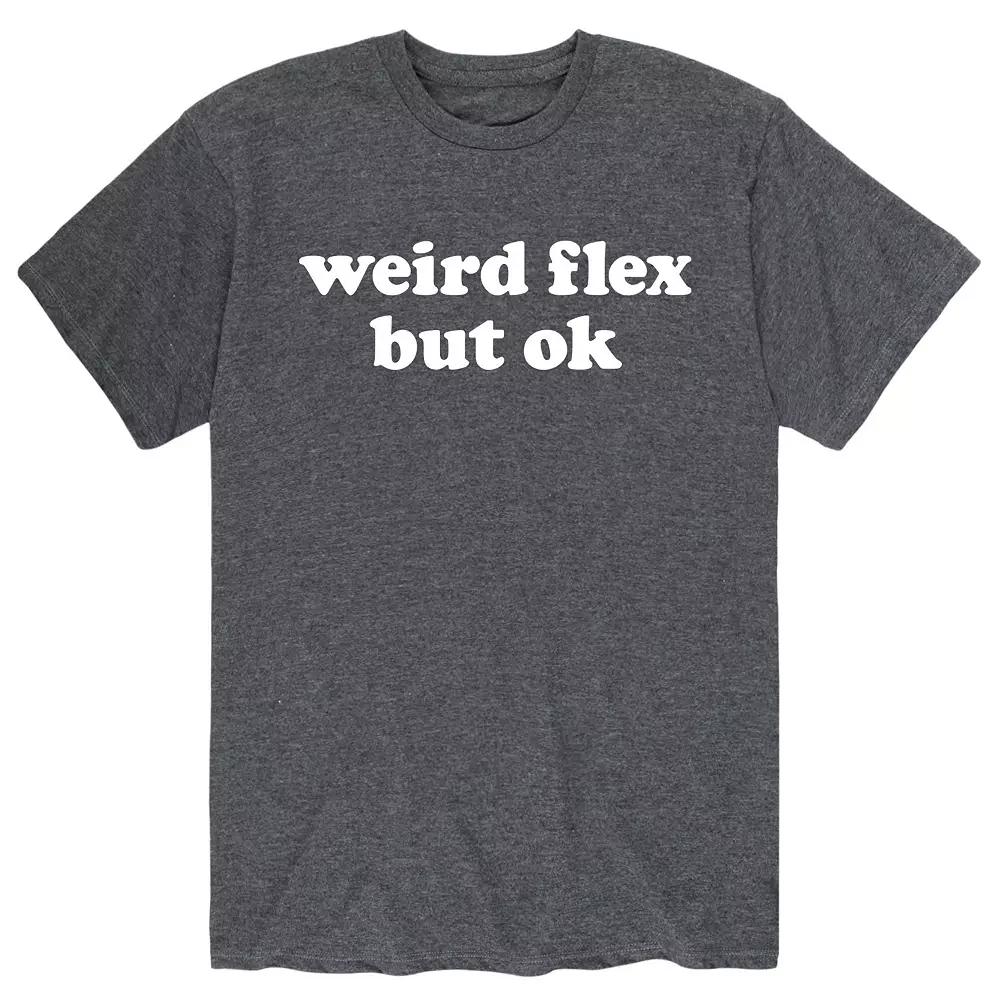 Men's Weird Flex But Ok Tee,  Product Image