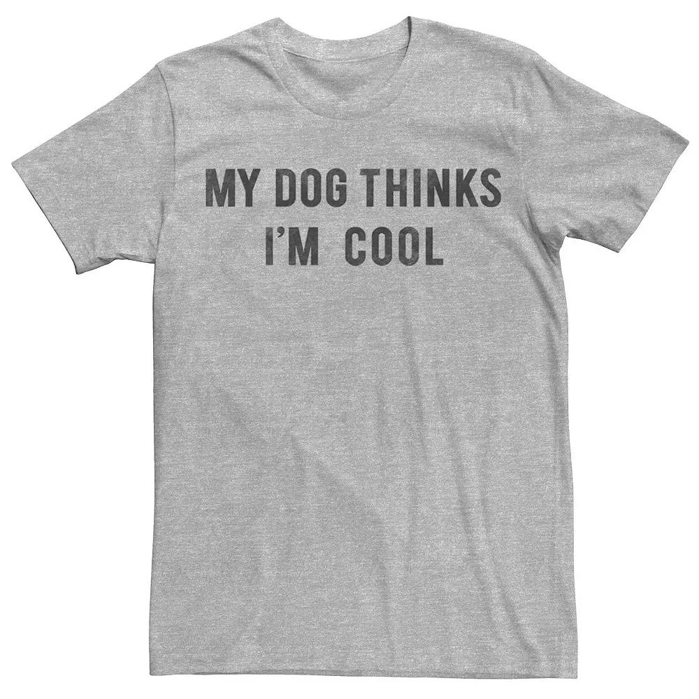 Men's My Dog Thinks I'm Cool Tee,  Product Image