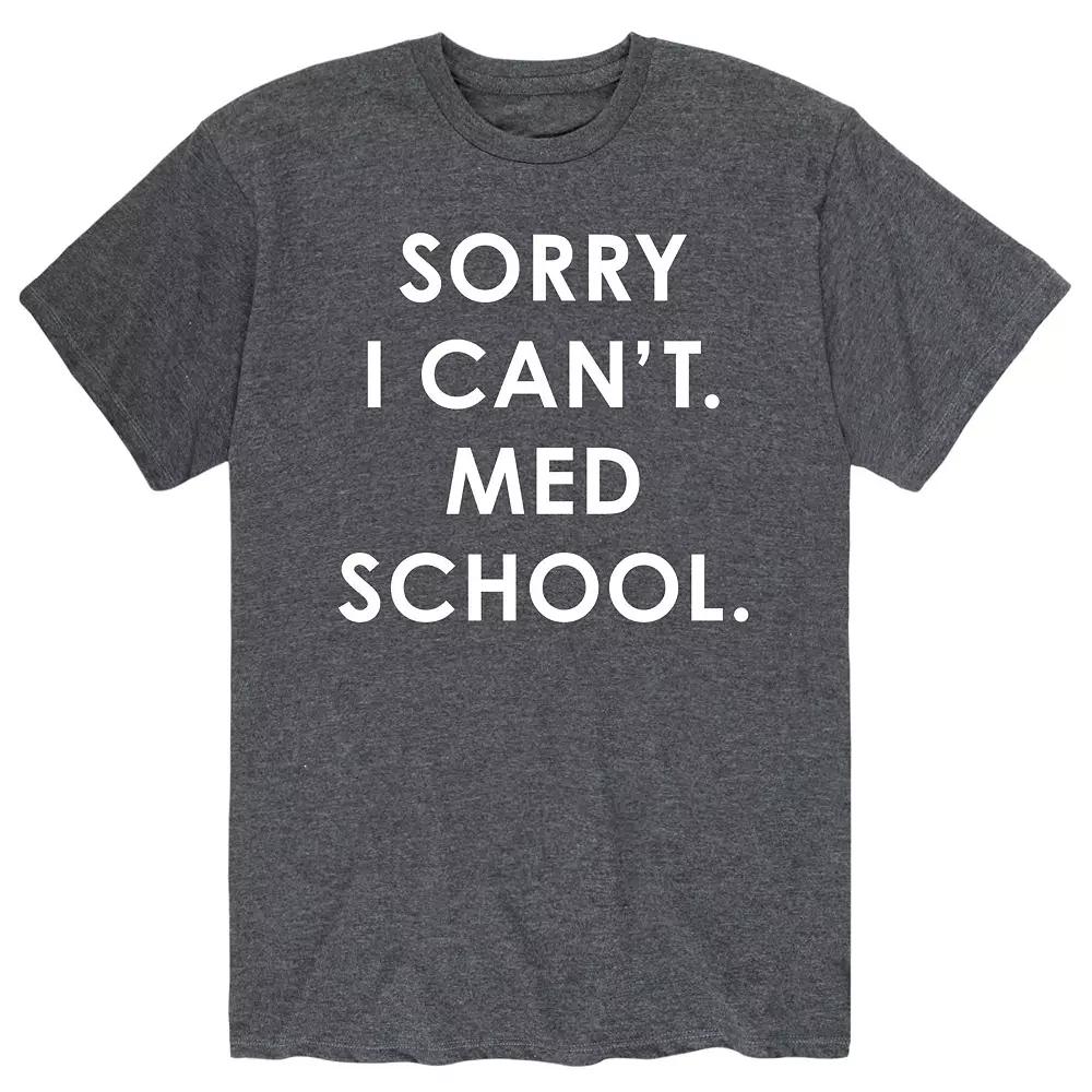 Men's Sorry Can't Med School Tee,  Product Image