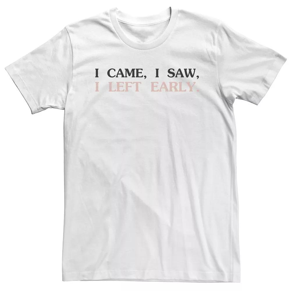 Big & Tall I Came, I Saw, I Left Early Graphic Tee, Men's,  Product Image