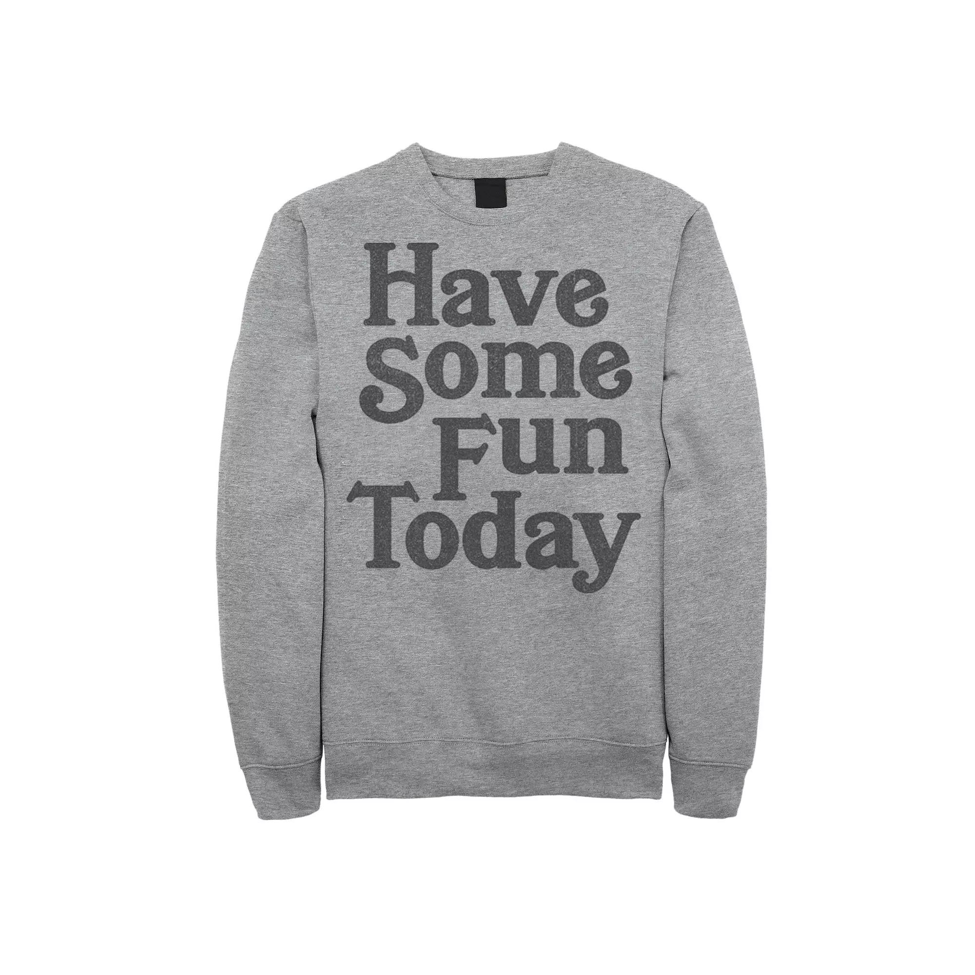 Men's Fifth Sun "Have Some Fun Today" Sweatshirt,  Product Image