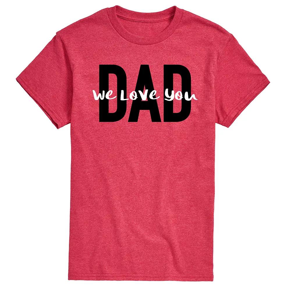 Men's Dad We Love You Tee,  Product Image