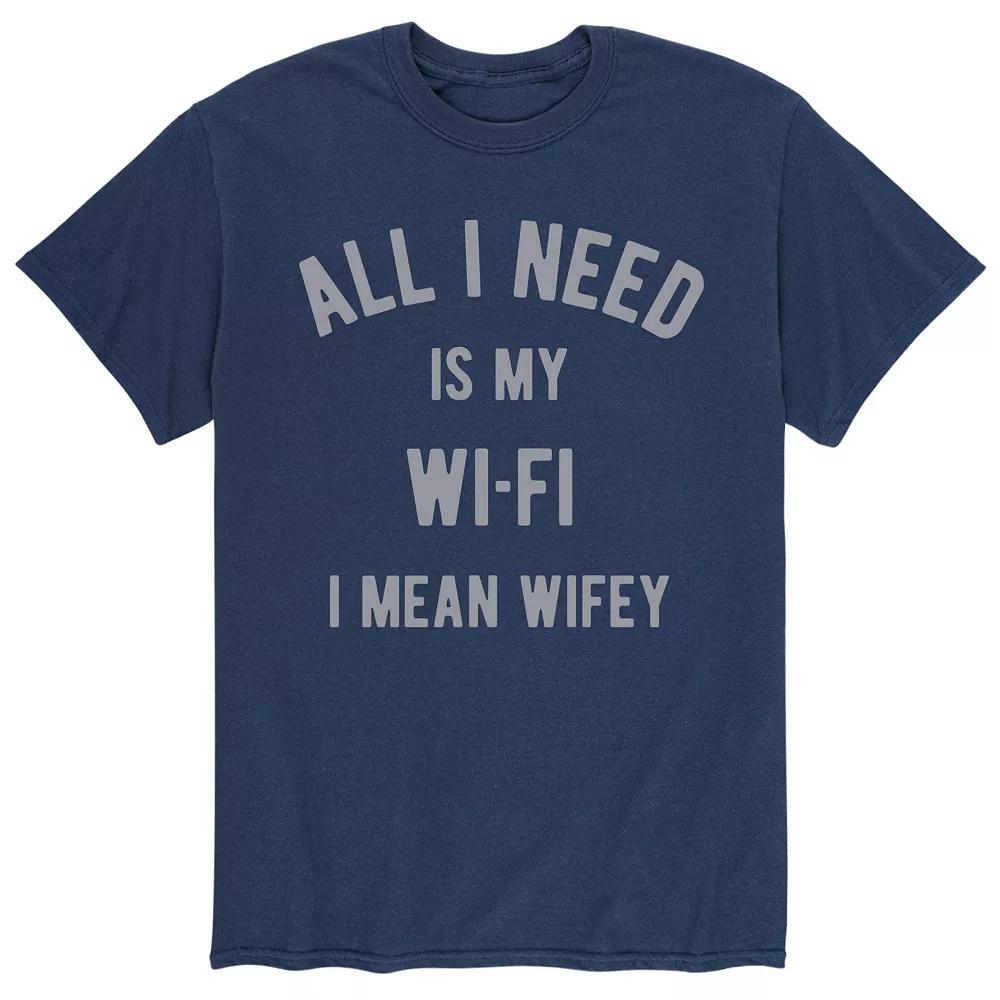 Mens All I Need Wifey Tee Product Image