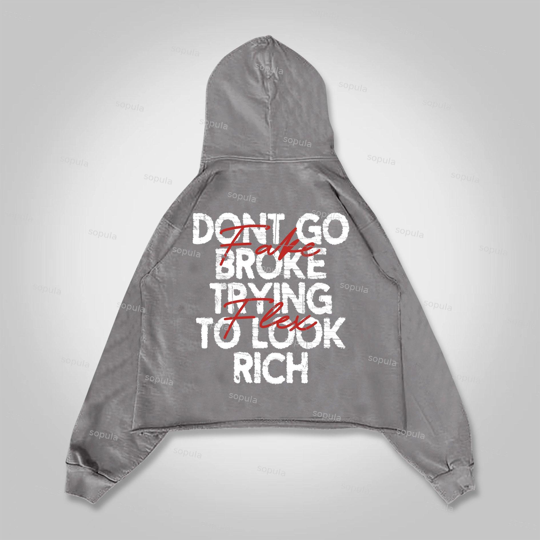 Sopula Don't Go Broke Trying To Look Rich Graphics Pocket Hoodie Product Image