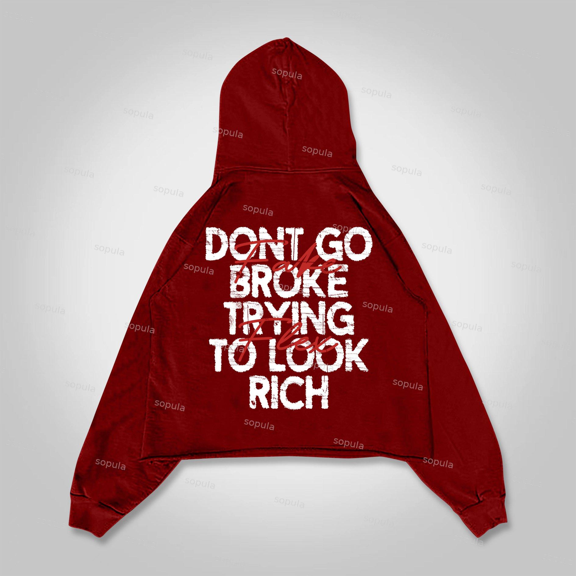 Sopula Don't Go Broke Trying To Look Rich Graphics Pocket Hoodie Product Image