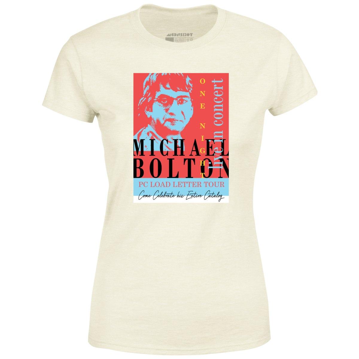 Michael Bolton in Concert - Office Space Parody - Women's T-Shirt Female Product Image