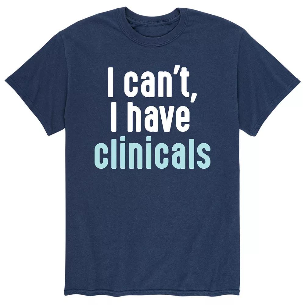 Men's "I Cant, I Have Clinicals" Tee,  Product Image