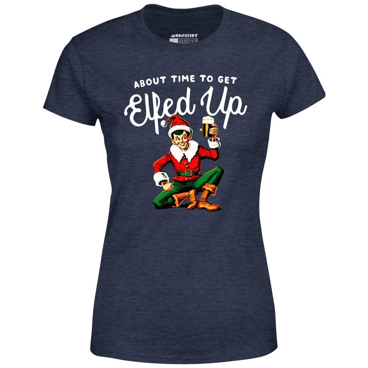 About Time to Get Elfed Up - Women's T-Shirt Female Product Image