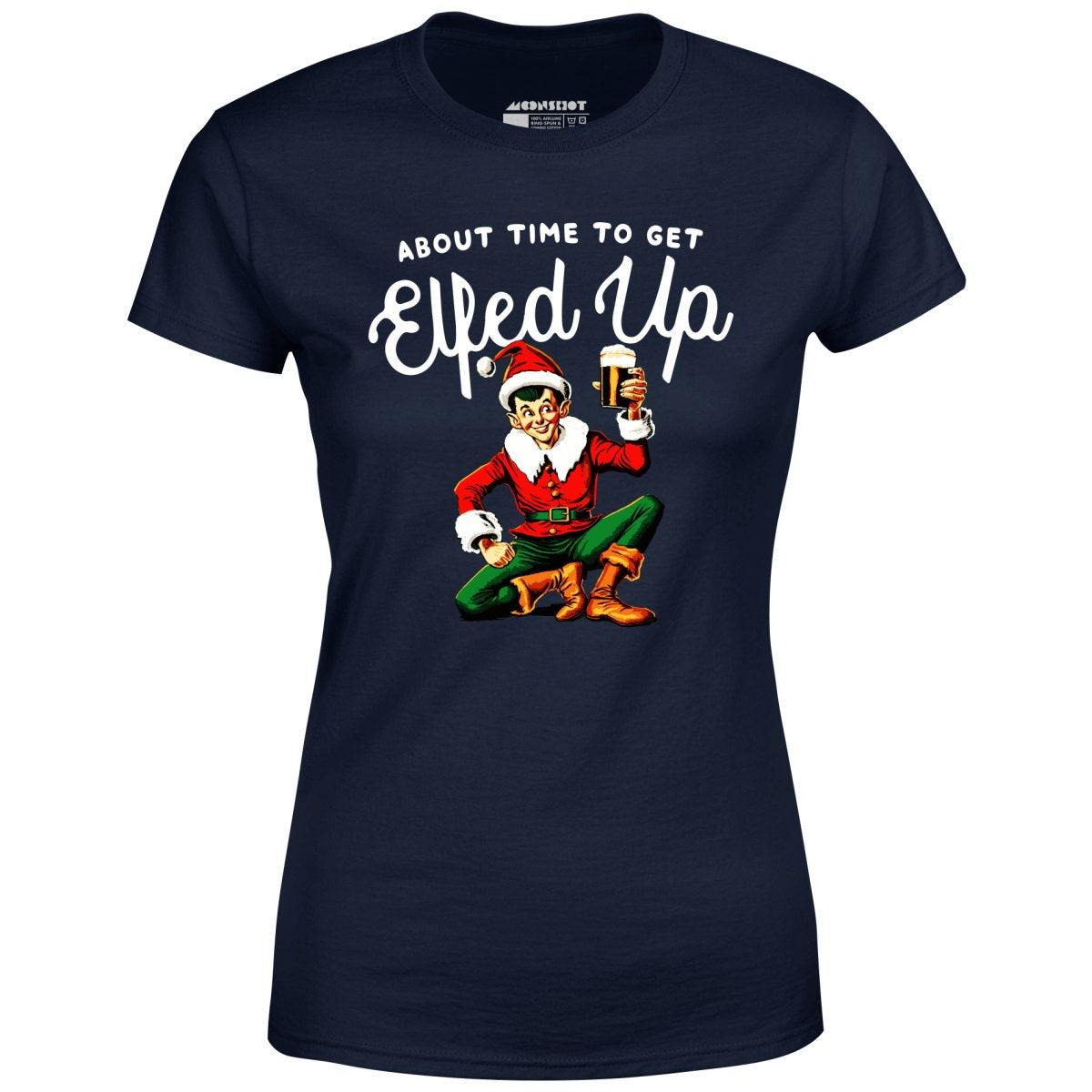 About Time to Get Elfed Up - Women's T-Shirt Female Product Image