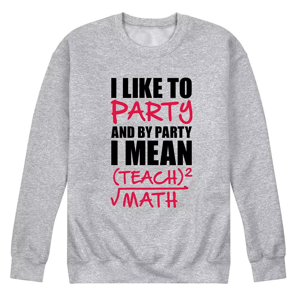 Men's Like To Party Teach Math Sweatshirt,  Product Image