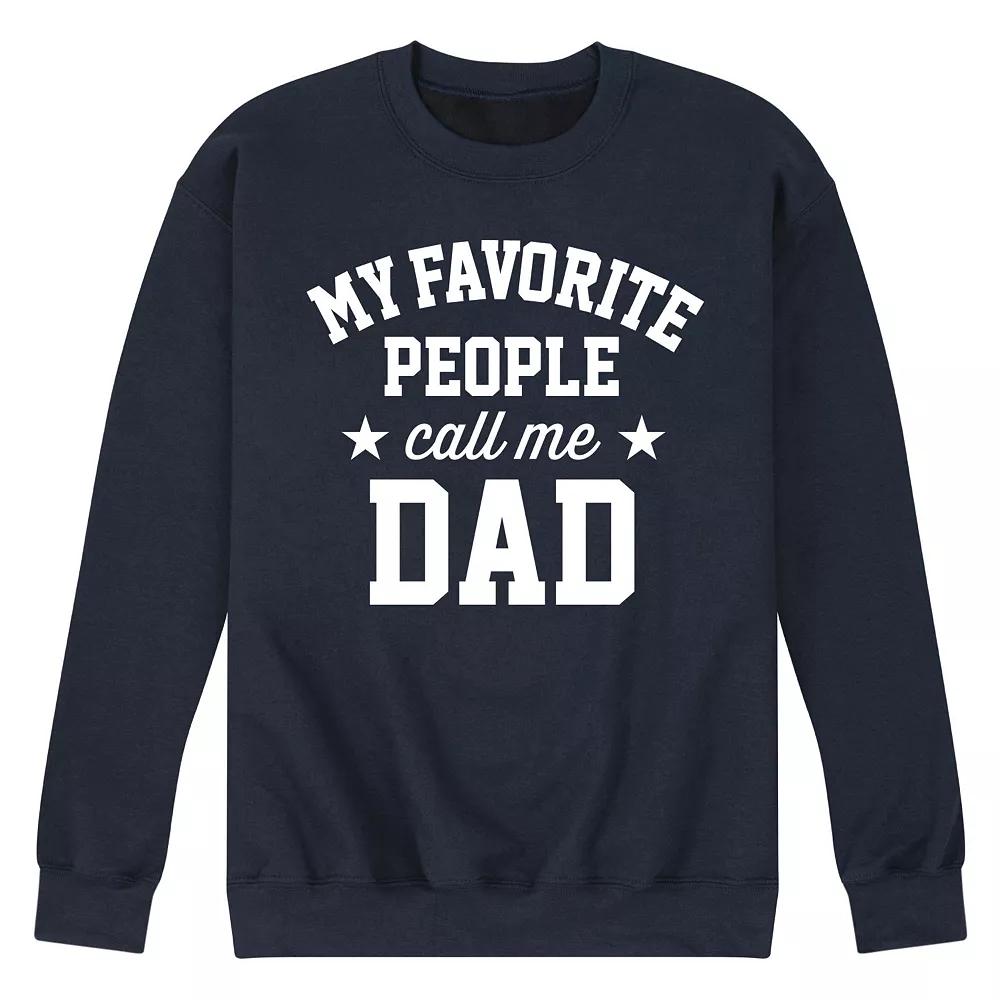 Men's My Favorite People Call Me Dad Fleece Sweatshirt,  Product Image