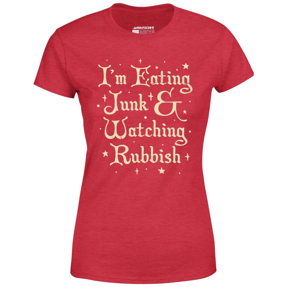 I'm Eating Junk & Watching Rubbish - Women's T-Shirt Female Product Image