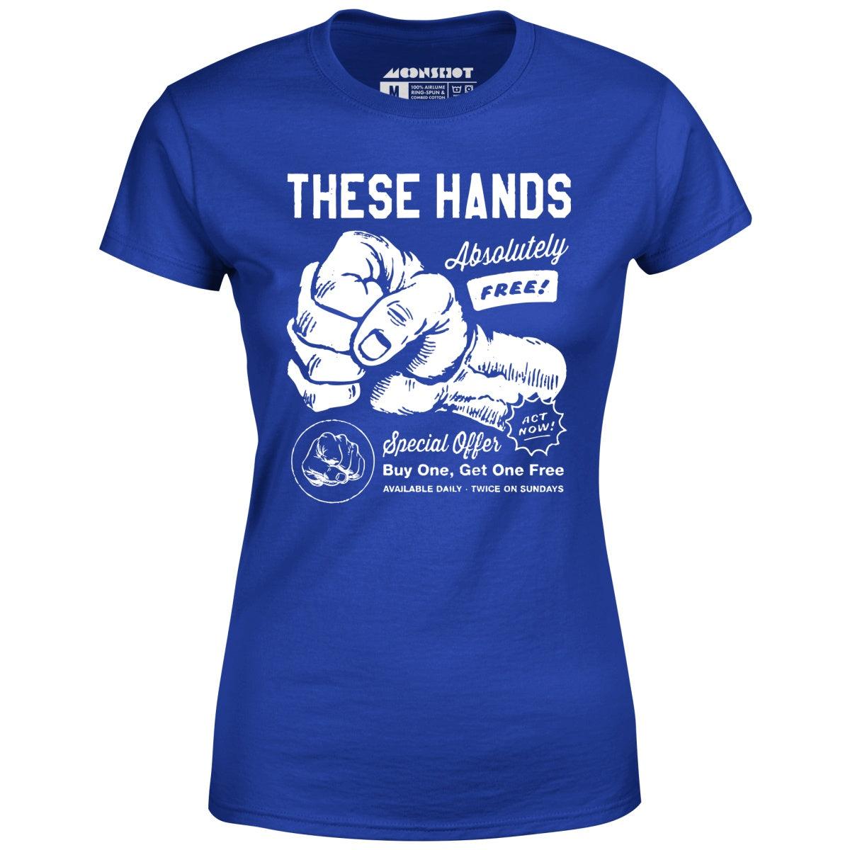 These Hands - Women's T-Shirt Female Product Image