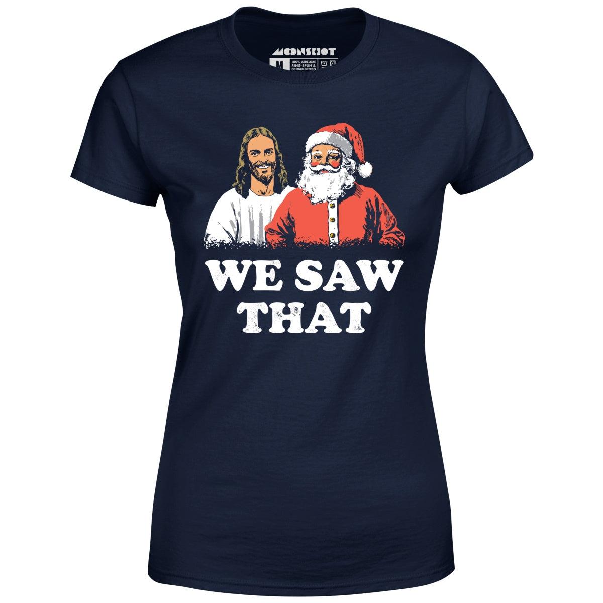 We Saw That - Women's T-Shirt Female Product Image