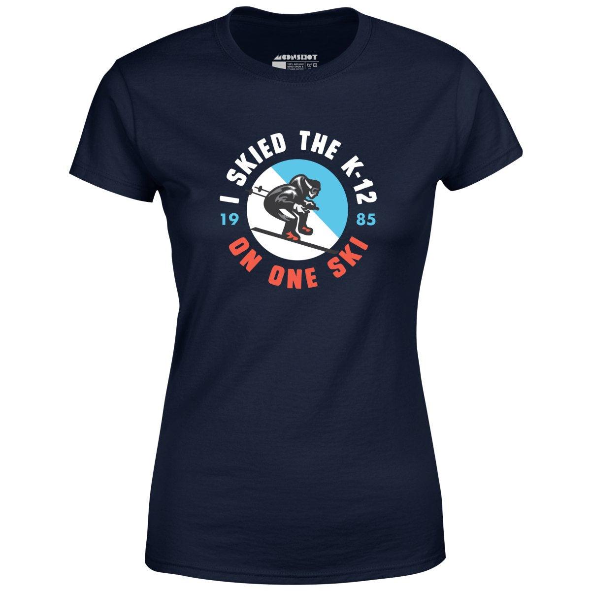 I Skied the K-12 on One Ski - Women's T-Shirt Female Product Image