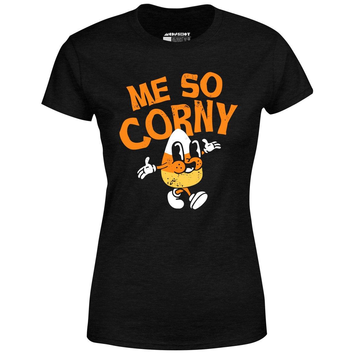 Me So Corny v2 - Women's T-Shirt Female Product Image