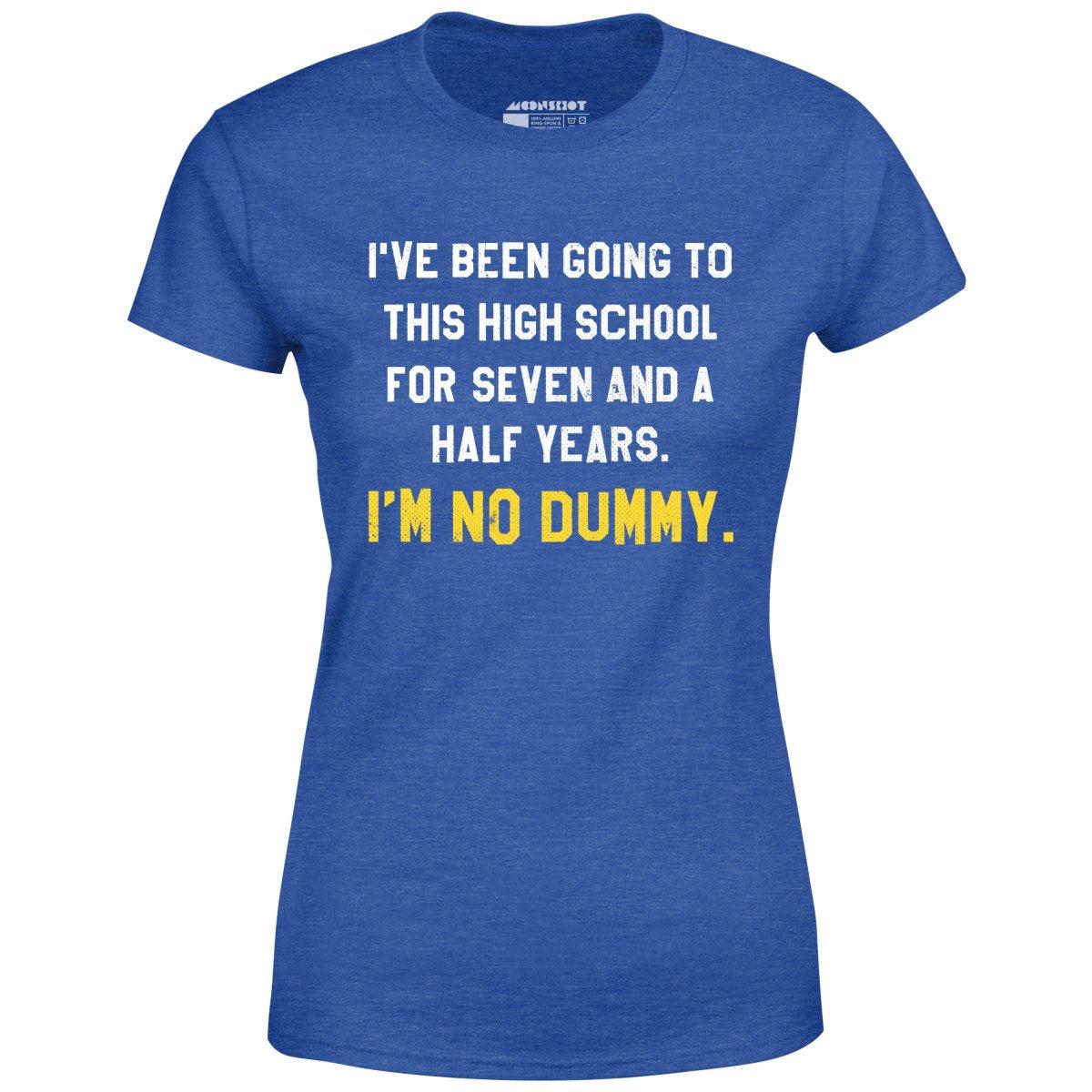 I'm No Dummy - Women's T-Shirt Female Product Image