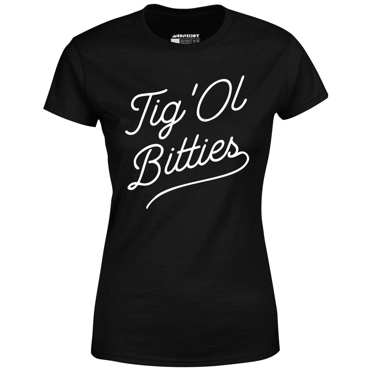 Tig 'Ol Bitties - Women's T-Shirt Female Product Image