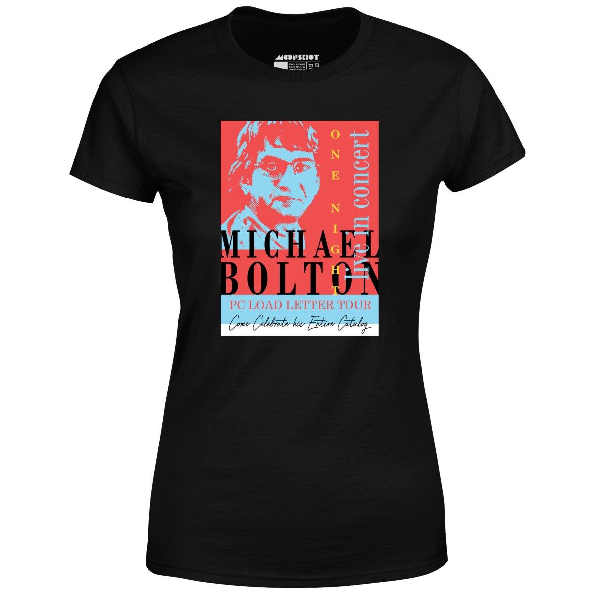 Michael Bolton in Concert - Office Space Parody - Women's T-Shirt Female Product Image