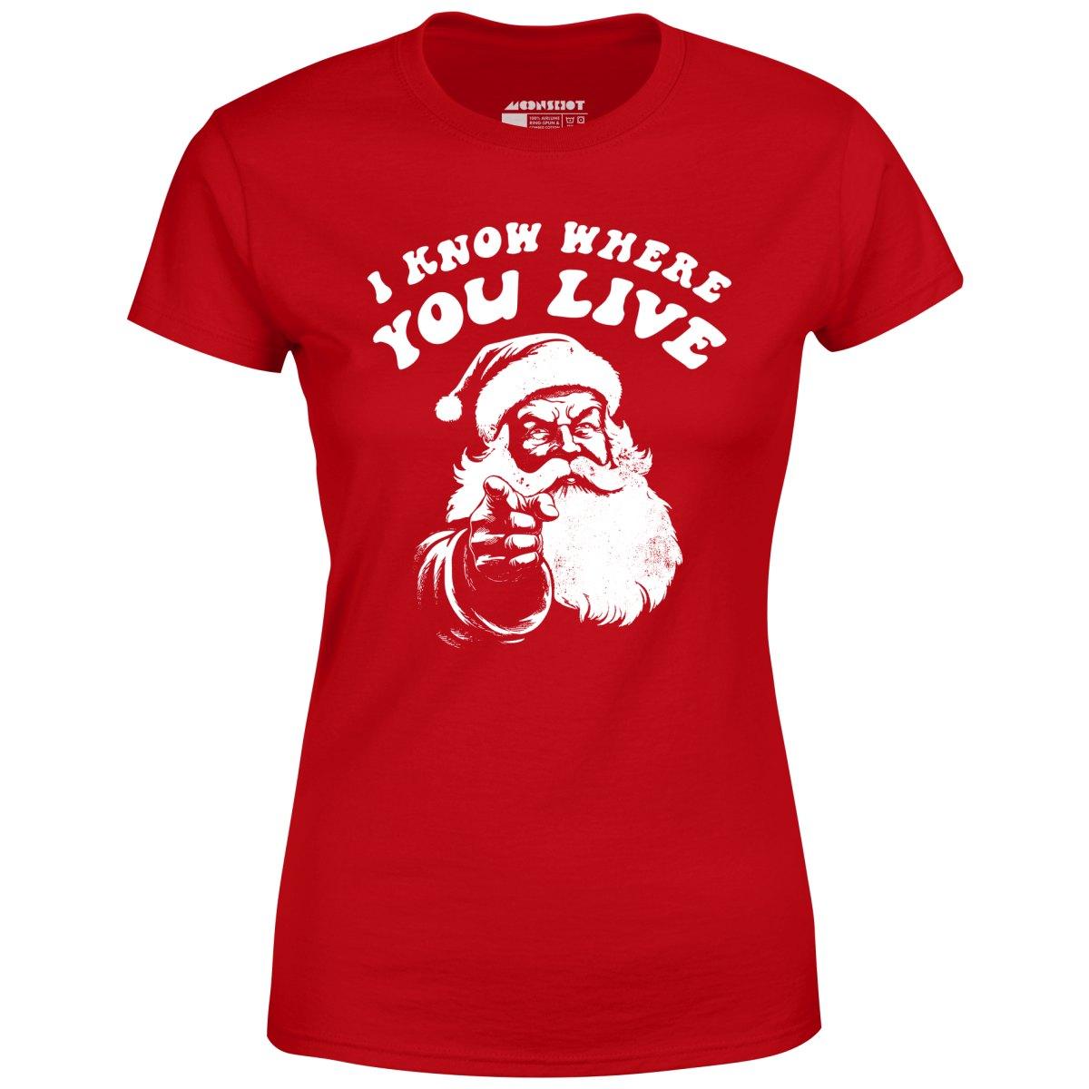 I Know Where You Live - Women's T-Shirt Female Product Image