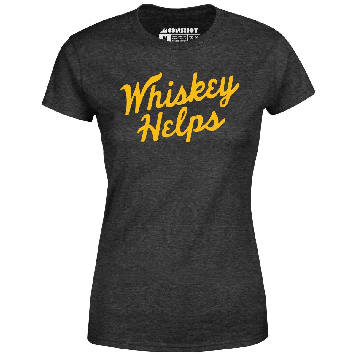 Whiskey Helps - Women's T-Shirt Female Product Image