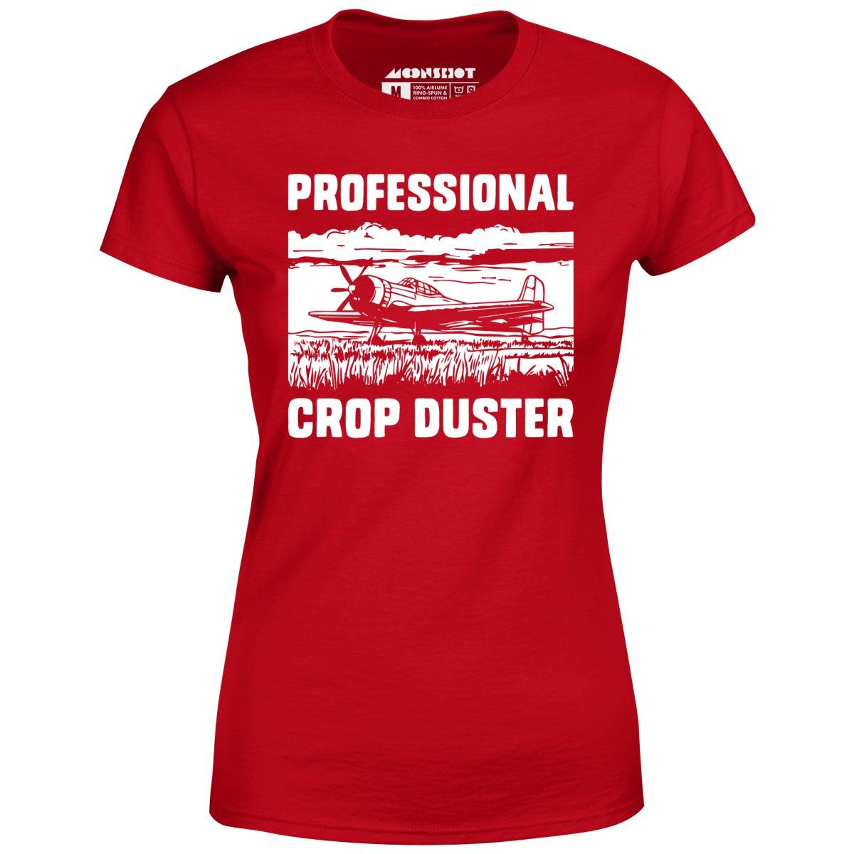 Professional Crop Duster - Women's T-Shirt Female Product Image