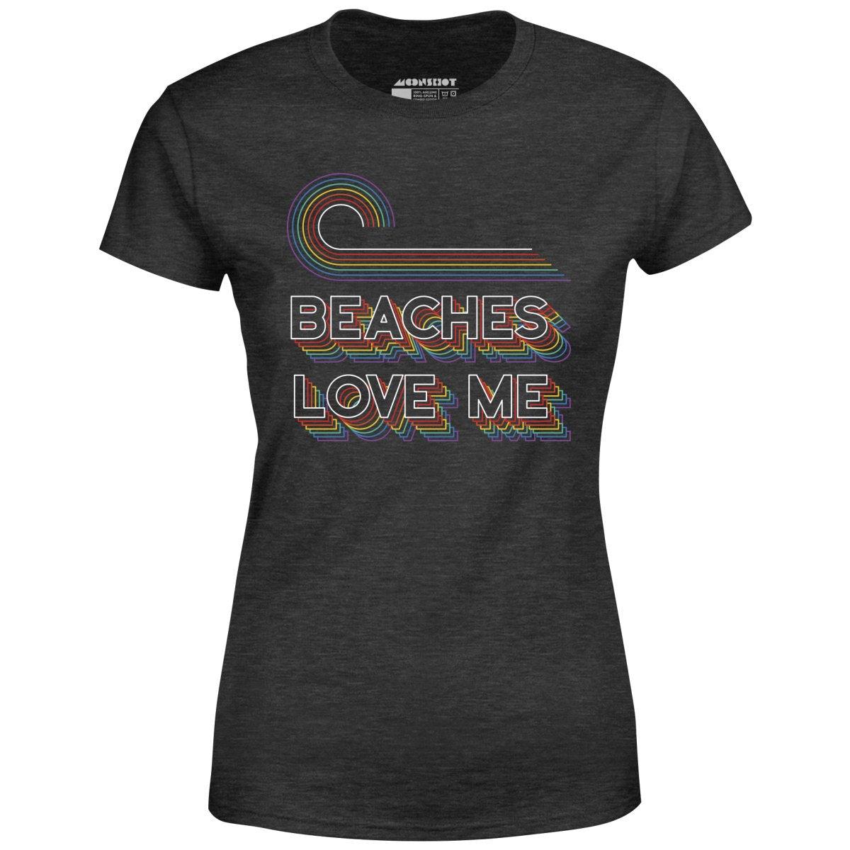 Beaches Love Me - Women's T-Shirt Female Product Image