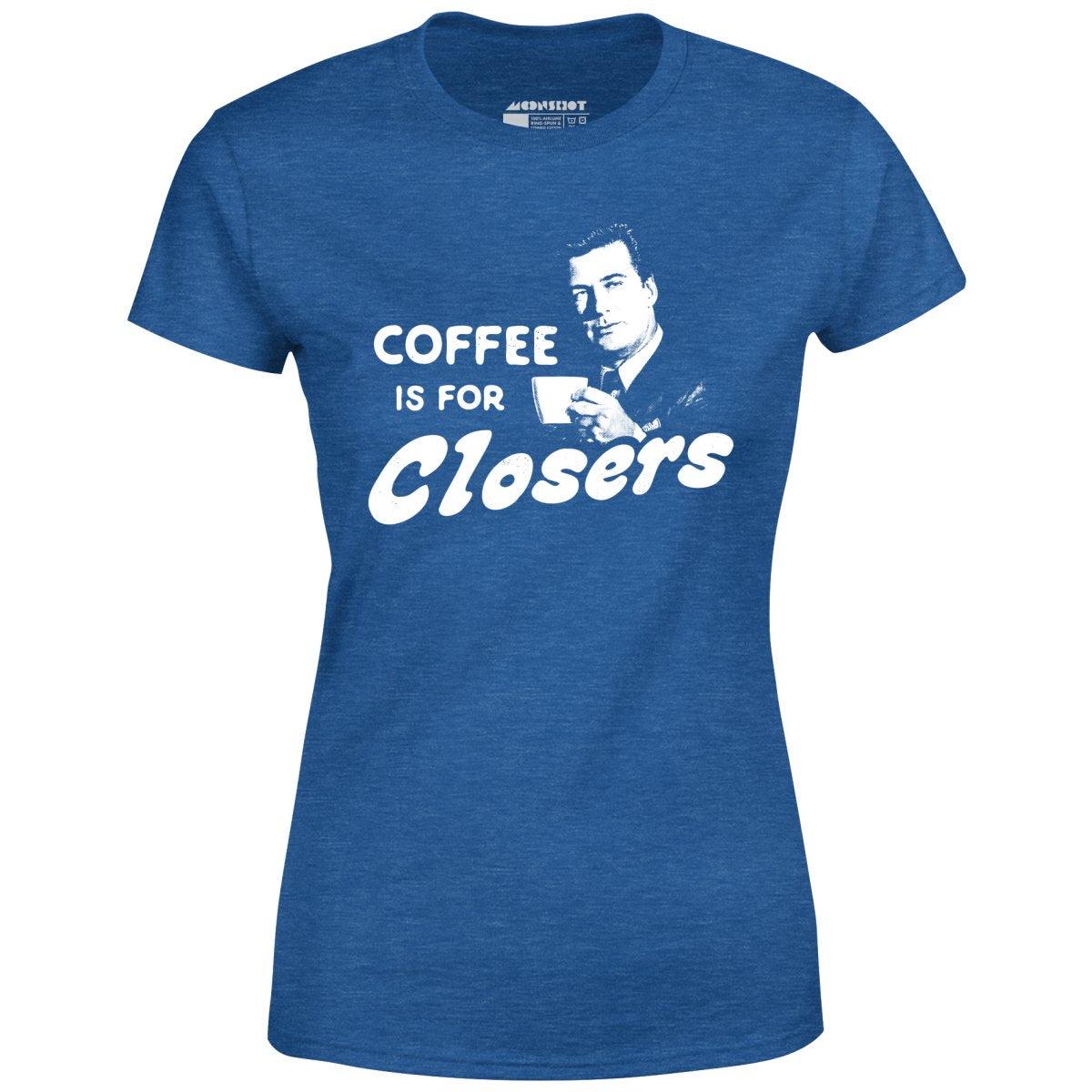 Coffee is For Closers - Women's T-Shirt Female Product Image