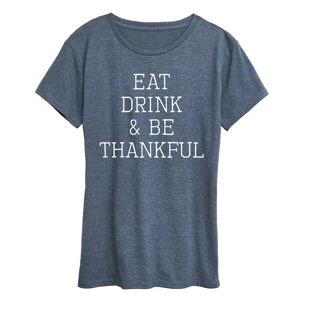 Women's Eat Drink And Be Thankful Graphic Tee,  Product Image