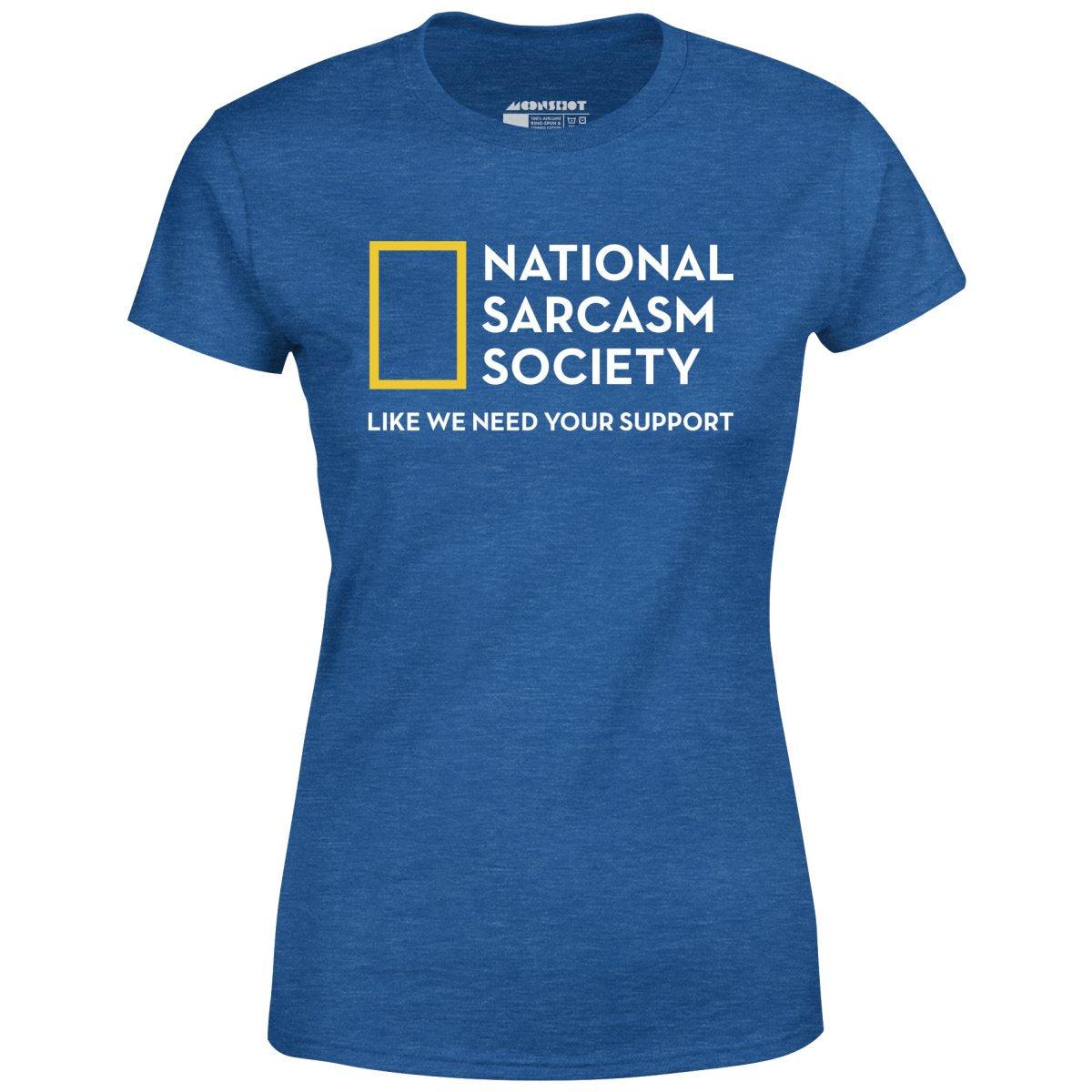 National Sarcasm Society - Women's T-Shirt Female Product Image