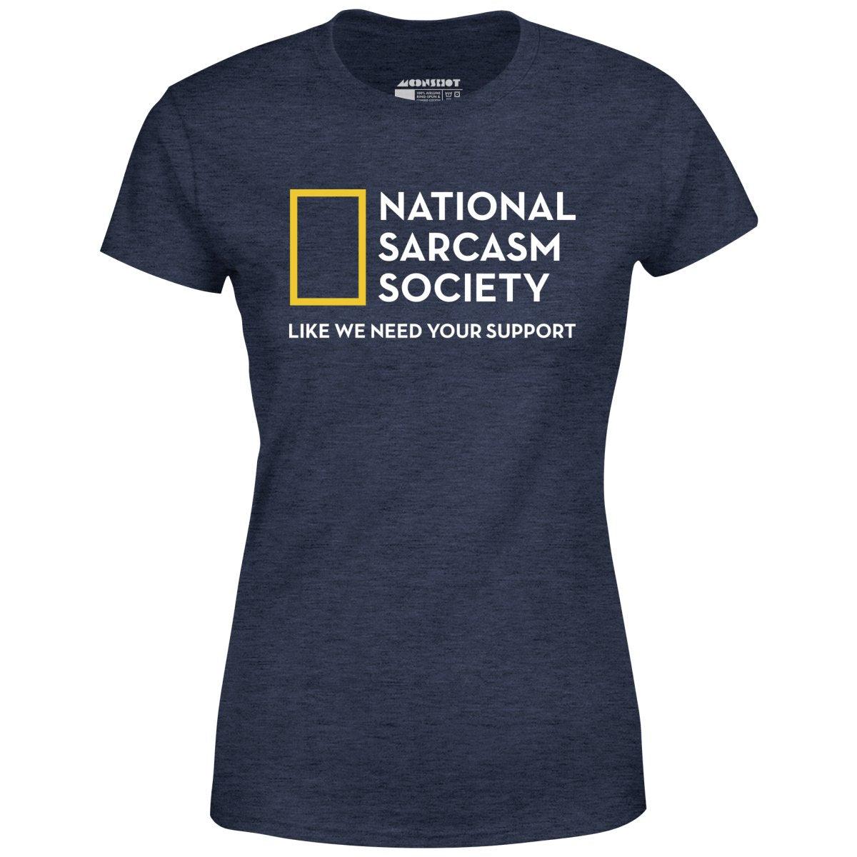 National Sarcasm Society - Women's T-Shirt Female Product Image