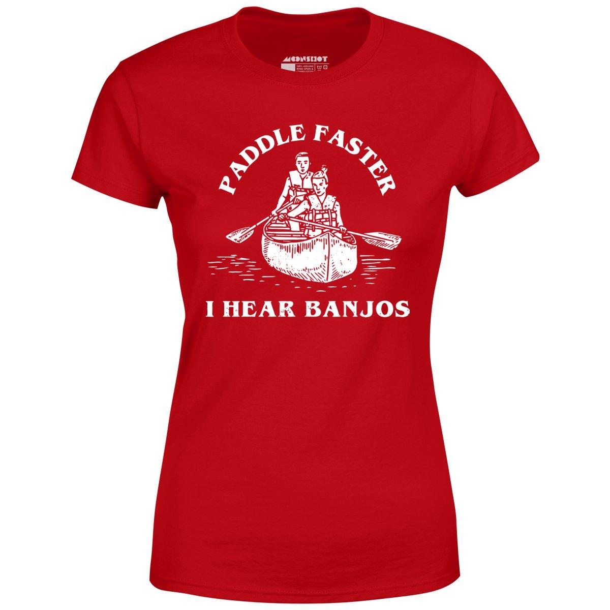 Paddle Faster I Hear Banjos - Women's T-Shirt Female Product Image