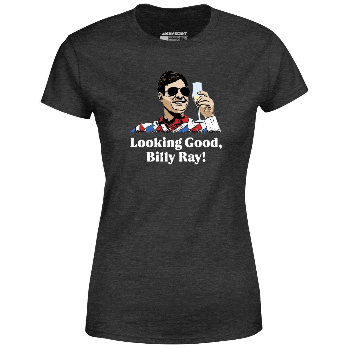 Looking Good, Billy Ray! - Women's T-Shirt Female Product Image