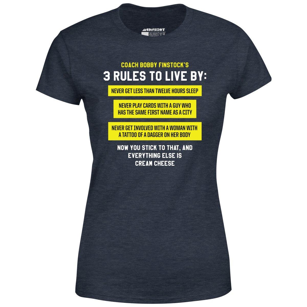 Coach Bobby Finstock's 3 Rules to Live By - Women's T-Shirt Female Product Image