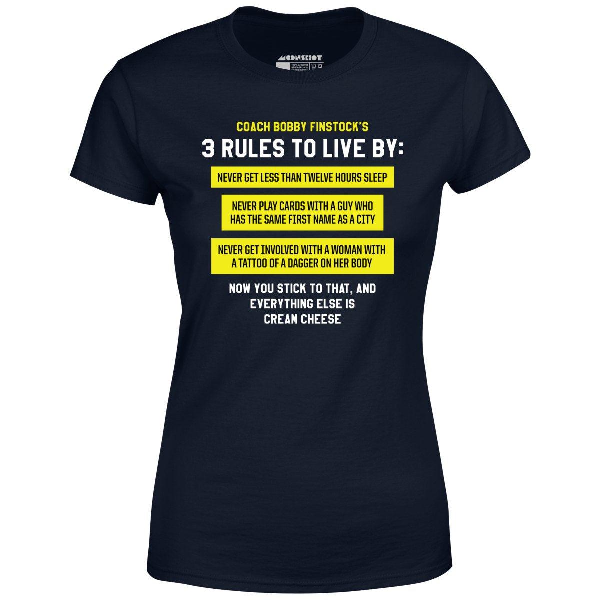 Coach Bobby Finstock's 3 Rules to Live By - Women's T-Shirt Female Product Image