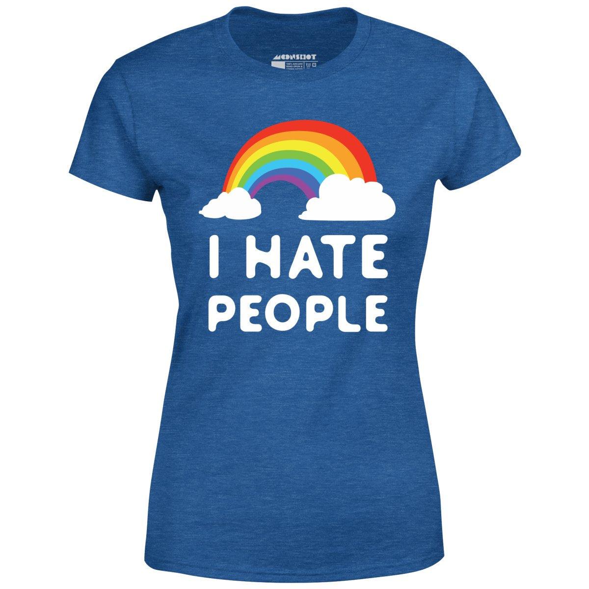 I Hate People - Women's T-Shirt Female Product Image