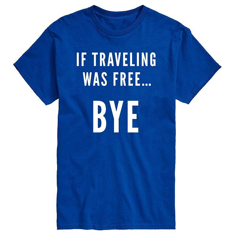 Men's If Traveling Was Free Tee,  Product Image