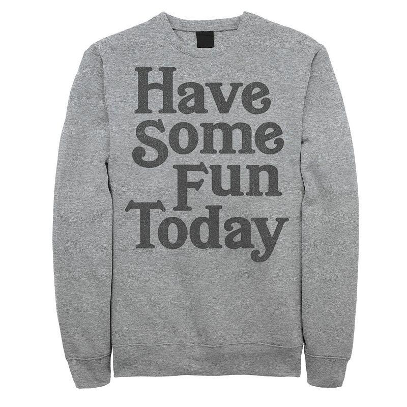 Men's Fifth Sun "Have Some Fun Today" Sweatshirt,  Product Image