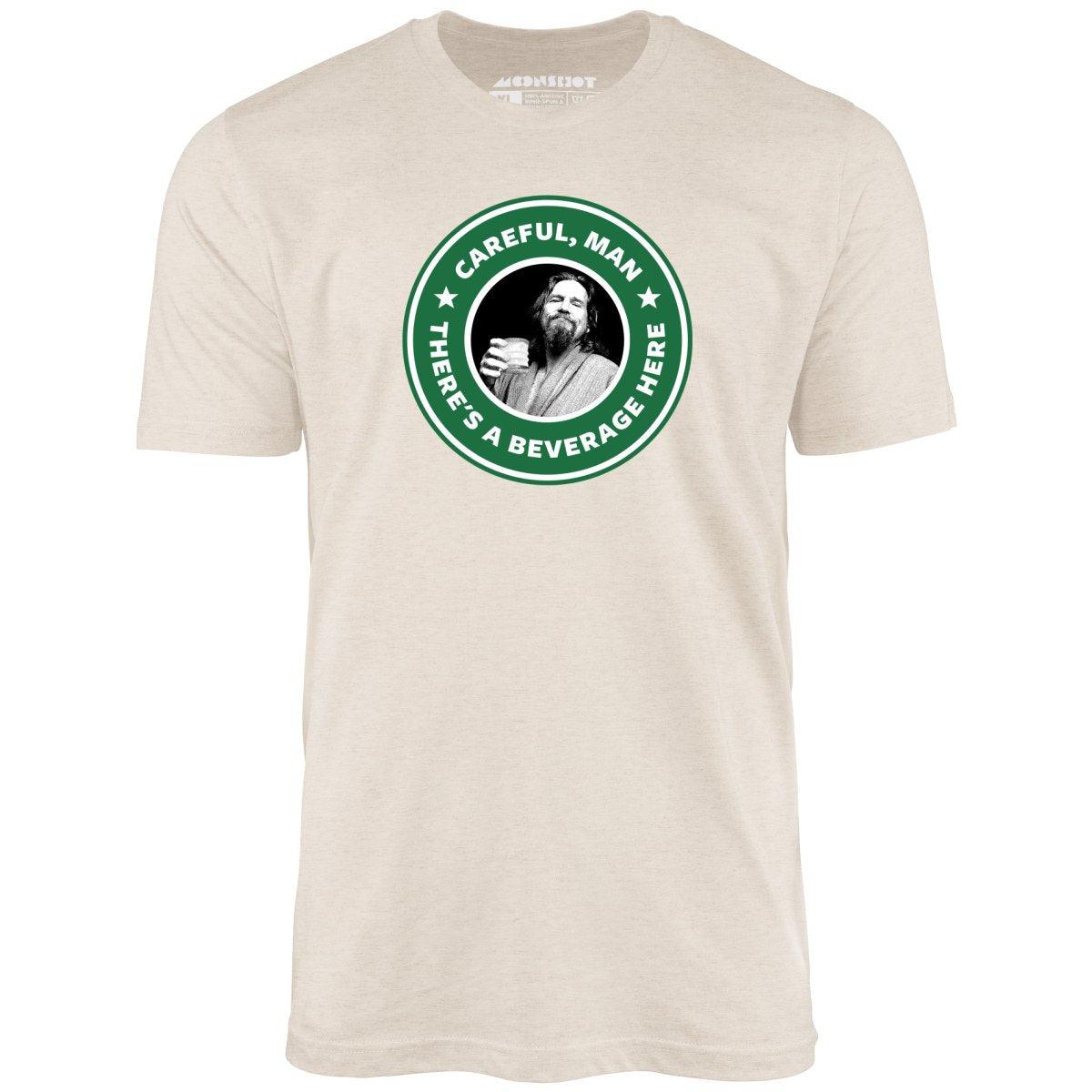 Lebowski - Careful, Man - There's a Beverage Here - Unisex T-Shirt Male Product Image