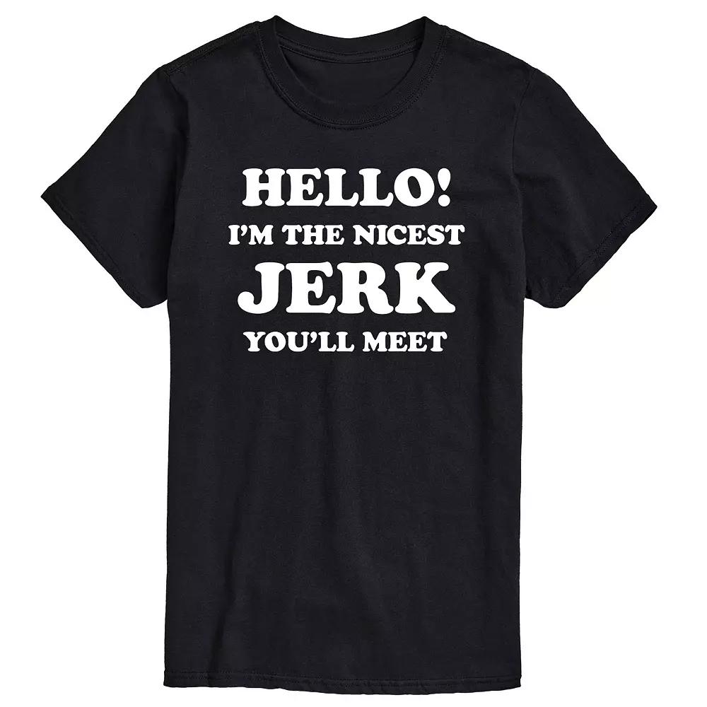 Men's Hello Nicest Jerk You'll Meet Graphic Tee,  Product Image