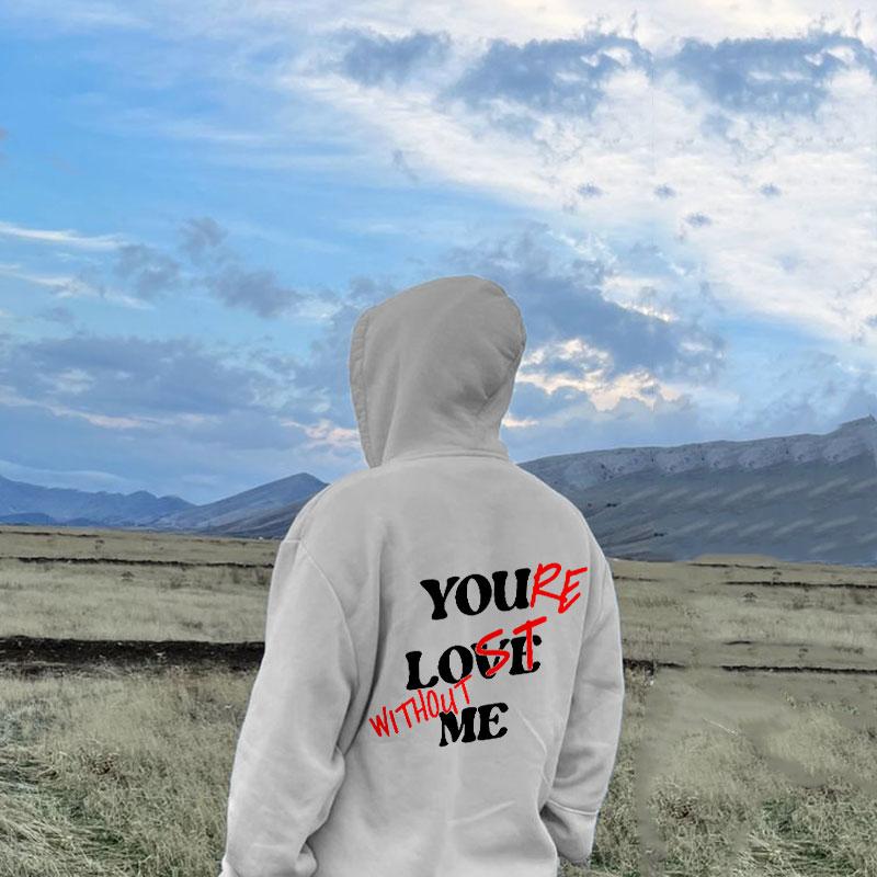 Your Lost Without Me Graphic Hoodie Product Image